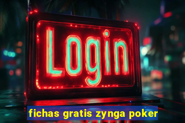 fichas gratis zynga poker